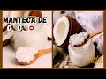 Como HACER MANTECA de COCO 🥥 MANTECA de COCO para ACEITE de COCO