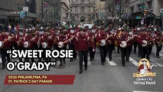 QCSB "Sweet Rosie O'Grady" - 2026 Philadelphia St. Patrick's Day Parade