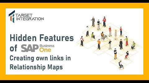 Hidden Features of SAP Business One | Creating own links in Relationship Maps