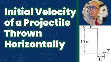 Initial Velocity of a Projectile Thrown Horizontally
