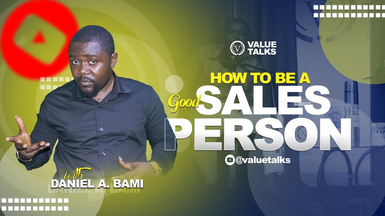 HOW TO BE A GOOD SALES PERSON PART 2 - YouTube