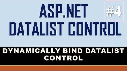 How to Dynamically Bind DataList Control in ASP.NET from Database- Part-4