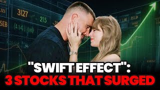 Swift Effect: 3 Stocks That Surged#TaylorSwift #Investing #StockMarket