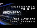 Mezzabarba Trinity - Is this the Clean Channel we've all been waiting for?!