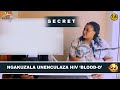 SIKHIPHA IZIMFIHLO Ngakuzala Unegciwane Le HIV Mina Ngino Blood O S1 EP80 SIKHIPHA IZIMFIHLO Ngakuzala Unegciwane Le HIV Mina Ngino Blood O S1 EP80