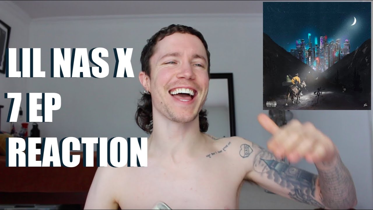 LIL NAS X - 7 EP REACTION