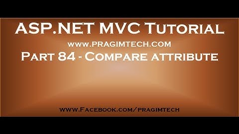 Part 84   Compare attribute in asp net mvc