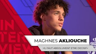 Les confidences de Maghnes Akliouche