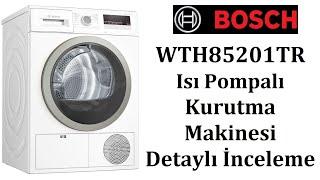 Bosch Wth85201Tr Isı Pompalı Kurutma Makinesi Detaylı İnceleme Servi̇s Anlatimli