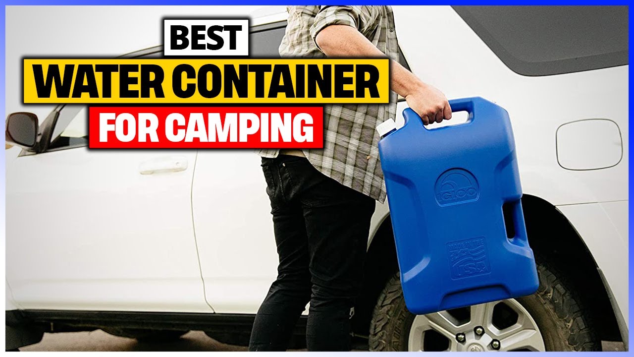 Best Water Containers for Camping: Durable vs Collapsible vs Cheap - WifiBum