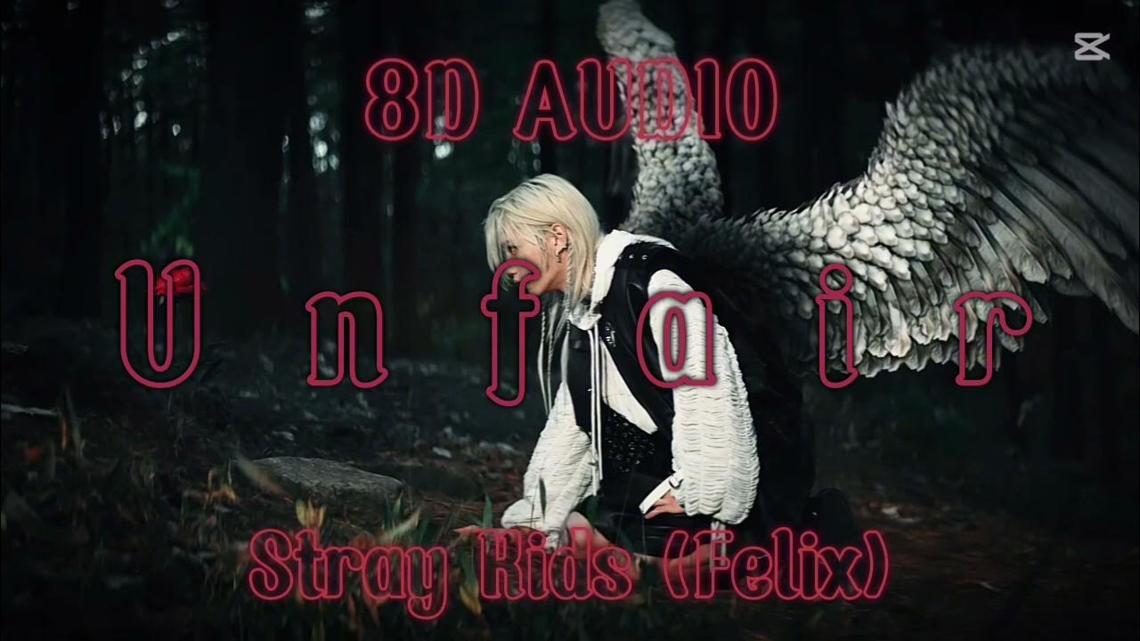 Felix unfair текст. Felix unfair текст