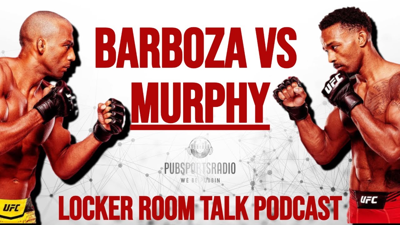 UFC VEGAS 92 LOCKER ROOM TALK PODCAST UFC FIGHT NIGHT BARBOZA VS UFC VEGAS 92 LOCKER ROOM TALK PODCAST UFC FIGHT NIGHT BARBOZA VS