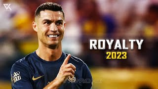 Cristiano Ronaldo - ROYALTY - Egzod & Maestro Chives • Skills & Goals 2023 | HD