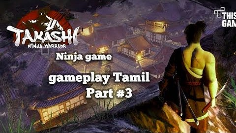 Takashi ninja warrior gameplay in tamil || walkthrough || part 3