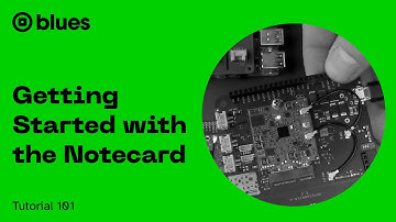 Getting Started with the Notecard