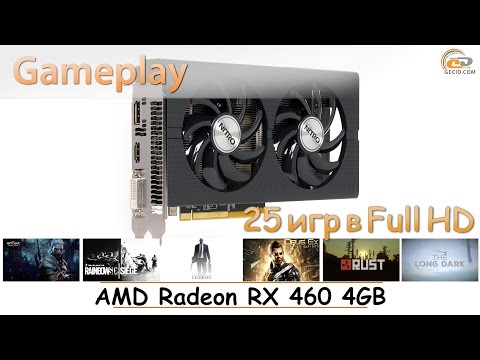 AMD Radeon RX 460 4GB: gameplay в 25 популярных играх в Full HD