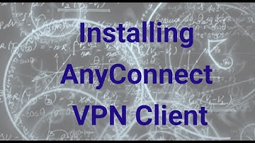 Installing AnyConnect VPN