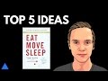 Eat Move Sleep by Tom Rath