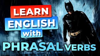 Aprender Inglés con Películas - Top 6 Batman Phrasal Verbs