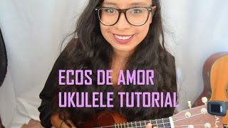 Ecos de amor - Jesse y Joy (Turorial en ukulele) chords