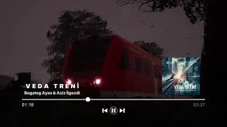Bugateg Ayas & Aziz İlgezdi - Veda Treni Official Music Video