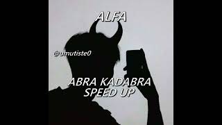 ALFA - ABRA KADABRA (speed up) Resimi