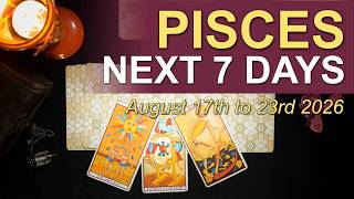 PISCES Weekly Tarot Reading YOU MAY BE TEMPTED August 17 - 23 2026 Intuitive Spiritual Guidance