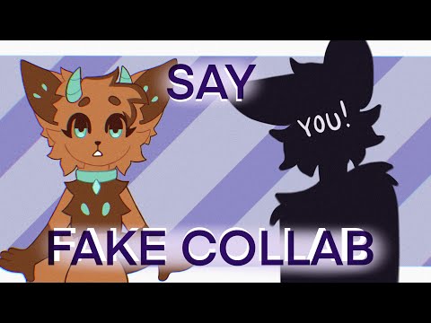 ♡ Say / Animation Meme ♡ FAKE COLLAB (OPEN)