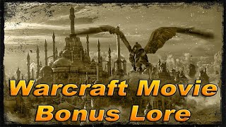 Bonus Lore for the Warcraft Movie!