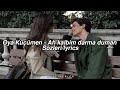 Oya Küçümen - Ah kalbim darma duman (sözleri/lyrics)