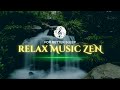 "Zen Relax ✧ Peaceful Music for Inner Calm & Tranquility"