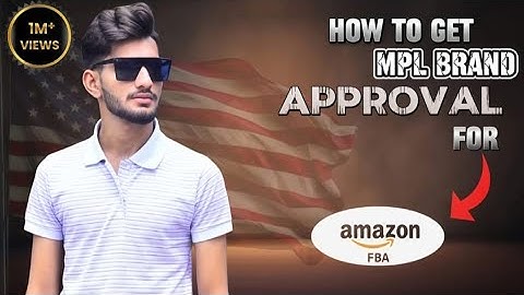 How To Get MPL Brand Approval on Amazon In Any Marketplace | How Much Cost $$ For MPL#video#100k