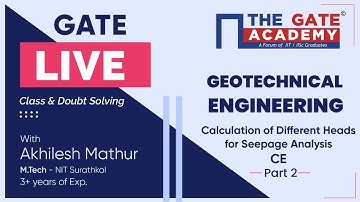Calculation of Different Heads for Seepage Analysis (Part-2) of Geotechnical Engineering | GATE Live