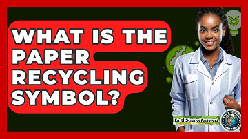 What Is The Paper Recycling Symbol? - Earth Science Answers