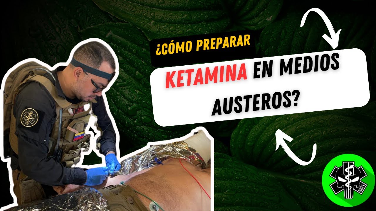 KETAMINA en medios austeros y remotos