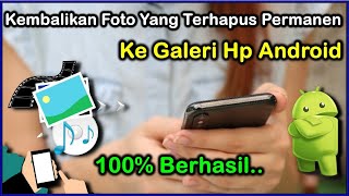 Cara Mengembalikan Foto Yang Sudah Lama Terhapus Permanen di Android