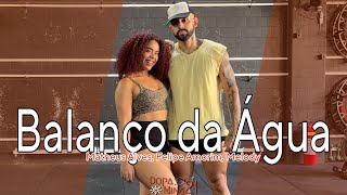 Balanco da Agua Matheus Alves Felipe Amorim Melody DopaMina 21 Coreografia