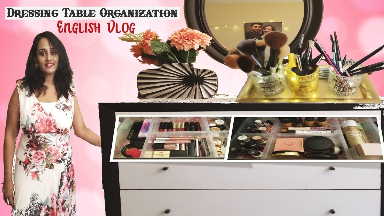 English Vlog - Dressing Table Organization | Vanity Organization | Makeup Organization