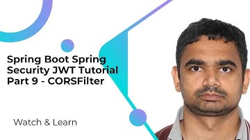 Spring Boot Spring Security JWT Tutorial  Part 9 - CORSFilter
