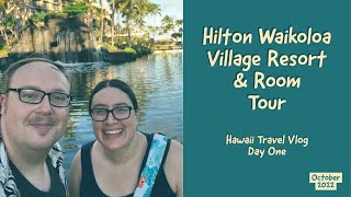 Hawaii Travel Vlog // Hilton Waikoloa Village Resort Tour // Room Tour
