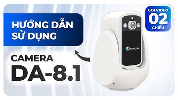 Hướng Dẫn Sử Dụng Camera Gọi Video 2 Chiều Doscom DA-8.1