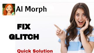 How To Fix And Solve Glitch On Ai Morph App | Easy Fix screenshot 4