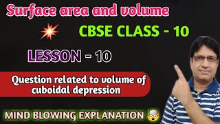 | Surface area and volume | Question related to volume of cuboidal depression | CBSE Class - 10 |