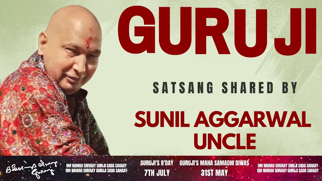 Guruji Satsang | Shared By Sunil Aggarwal Uncle | Guruji Time Sangat | Satsang - 250