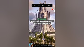 A new intriguing puzzle game  The Talos Principle II