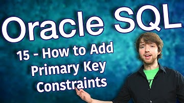 Oracle SQL Tutorial 15 - How to Add Primary Key Constraints