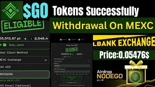 NodeGo Token $GO Successfully Withdrawal On MEXC GLOBAL 🔥 $GO Token Pre-Market Price 0.05476$ || $GO