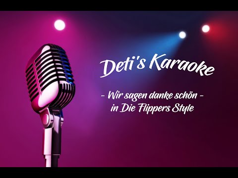 Wir sagen danke schön * Die Flippers * Karaoke