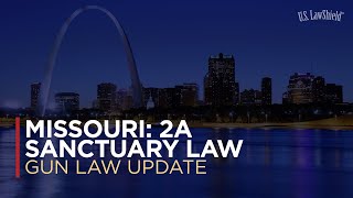 Missouri 2a Sanctuary Law  Gun Law Update
