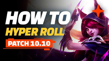 How to Hyper Roll Guide  - Teamfight Tactics Patch 10.10 Guide